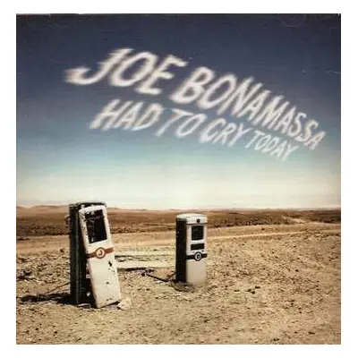 CD Joe Bonamassa: Had To Cry Today