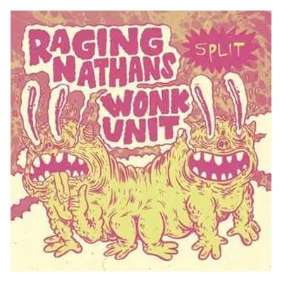 SP Wonk Unit/raging Nathans: 7-split