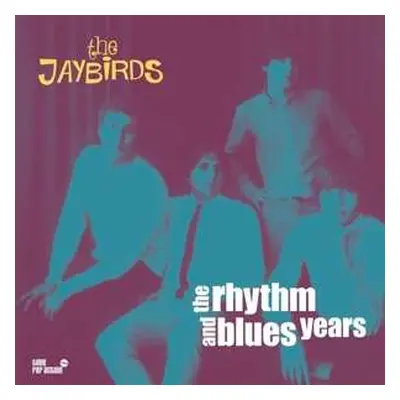 2LP The Jaybirds: The Rhythm And Blues Years