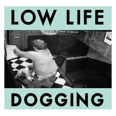 LP Low Life: Dogging DLX | CLR