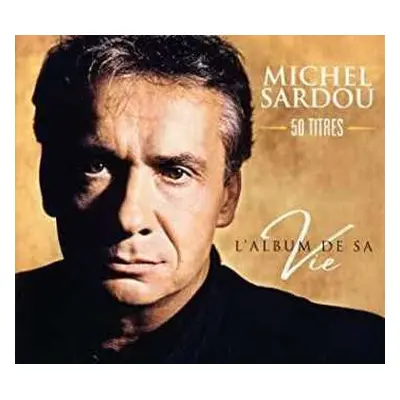 3CD Michel Sardou: L'album De Sa Vie: 50 Titles