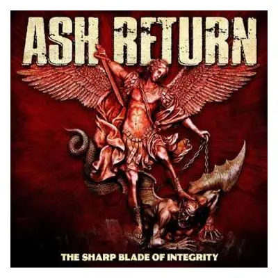 LP Ash Return: The Sharp Blade Of Integrity