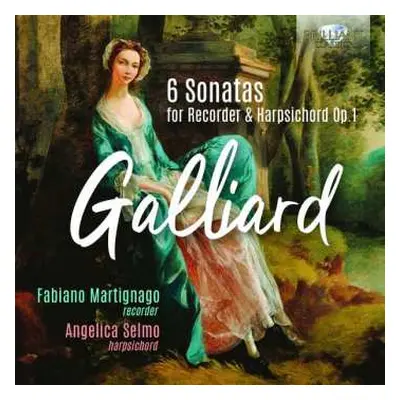 CD Johann Ernst Galliard: 6 Sonatas For Recorder And Harpsichord Op. 1