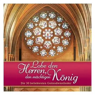 2CD Various: Lobe Den Herren, Den Mächtigen König - Die 30 Beliebtesten Gottesdienstlieder