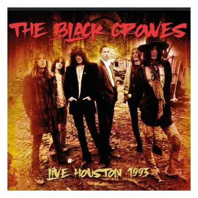 CD The Black Crowes: Live Houston 1993