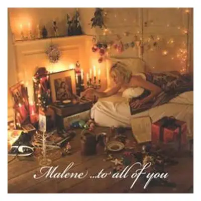 CD Malene Mortensen: Malene ...To All Of You