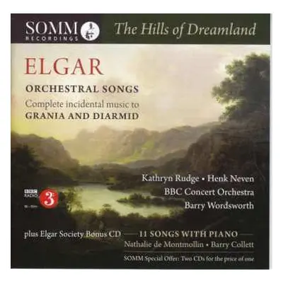 2CD Sir Edward Elgar: The Hills Of Dreamland - Orchestral Songs - 11 Songs With Piano