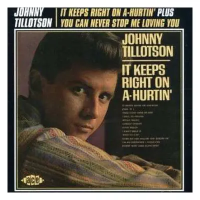 CD Johnny Tillotson: It Keeps Right on A-Hurtin' / You Can Never Stop Me Loving You