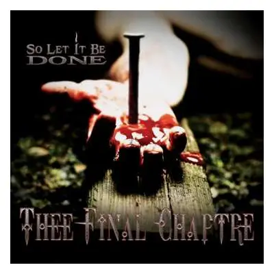 CD Thee Final Chaptre: So Let It Be Done