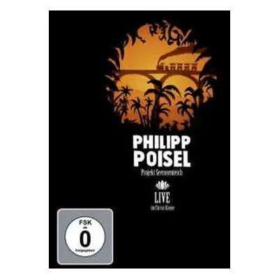 DVD Philipp Poisel: Projekt Seerosenteich (Live Im Circus Krone)