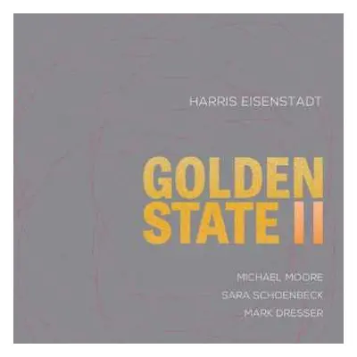 CD Harris Eisenstadt: Golden State II