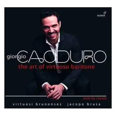 CD Giorgio Caoduro: The Art Of Virtuoso Baritone