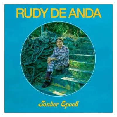 CD Rudy De Anda: Tender Epoch