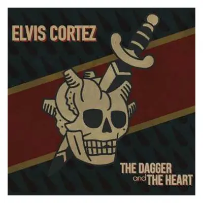 CD Elvis Cortez: The Dagger And The Heart