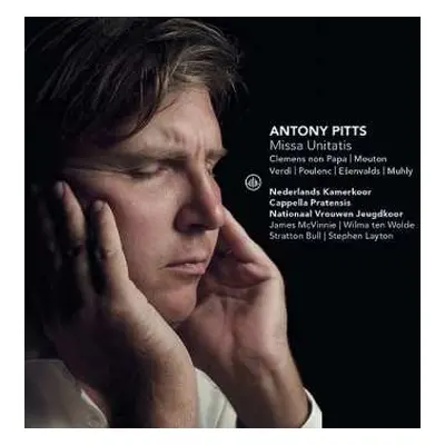 CD Antony Pitts: Missa Unitatis