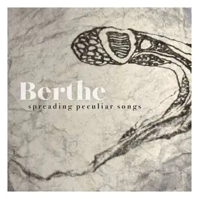 CD Berthe: Spreading Peculiar Songs