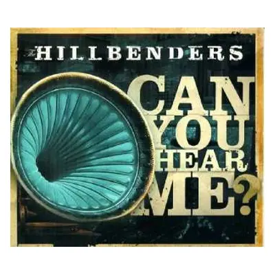 CD The HillBenders: Can You Hear Me?