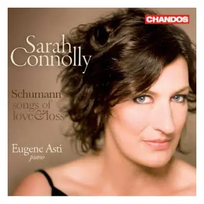 CD Various: Sarah Connolly -schumann-songs Of Love And Lost