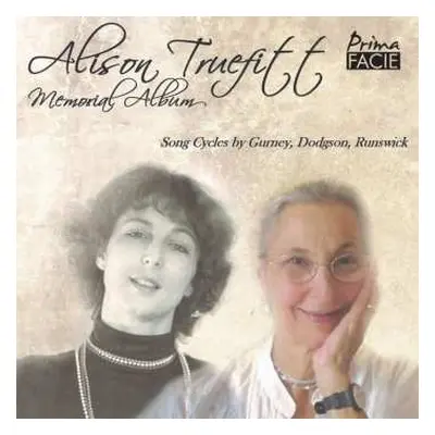 CD Ivor Gurney: Alison Truefitt - Memorial Album