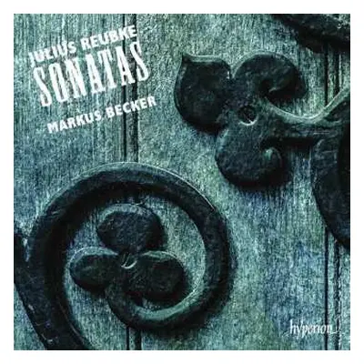 CD Julius Reubke: Sonatas