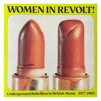 LP Various: Women In Revolt! Underground Rebellion In British Music — 1977-1985 CLR | LTD