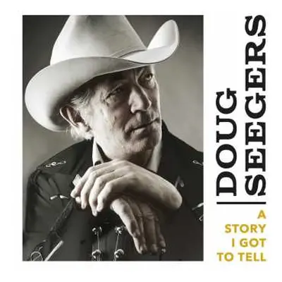 CD Doug Seegers: A Story I Got To Tell