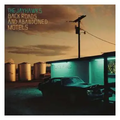 LP The Jayhawks: Back Roads And Abandoned Motels