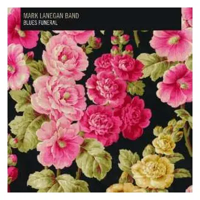 CD Mark Lanegan Band: Blues Funeral DIGI