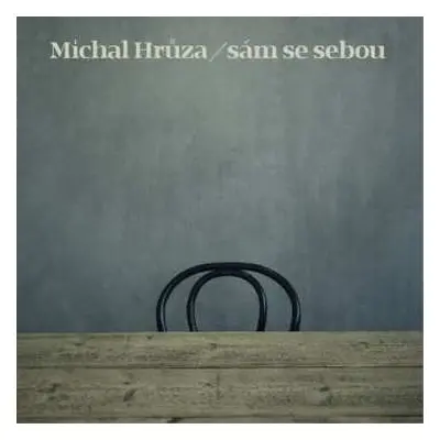 CD Michal Hrůza: Sám Se Sebou