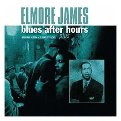 LP Elmore James & His Broomdusters: Blues After Hours Plus