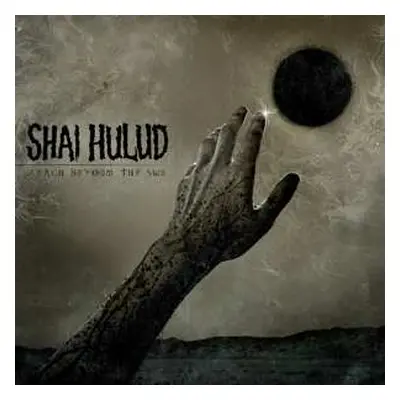 LP Shai Hulud: Reach Beyond The Sun LTD