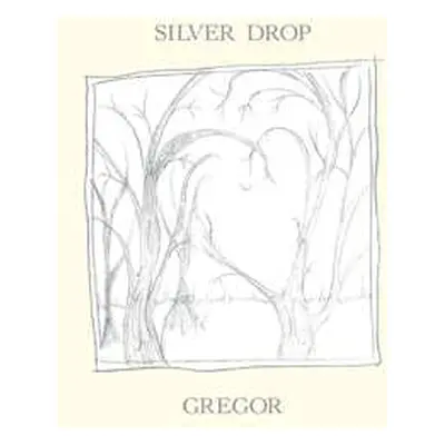 LP Gregor: Silver Drop