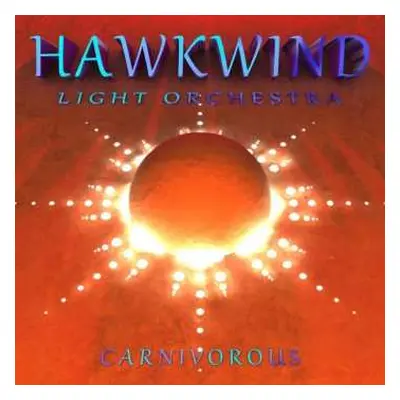 CD Hawkwind Light Orchestra: Carnivorous