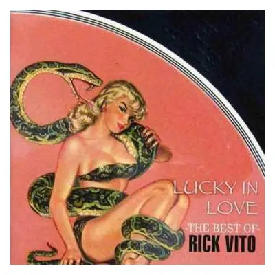 CD Rick Vito: Lucky In Love The Best Of Rick Vito