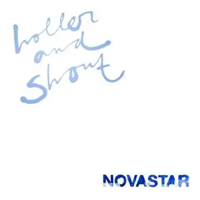 LP Novastar: Holler And Shout LTD | CLR