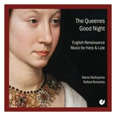 CD Marie Nishiyama: The Queenes Good Night (English Renaissance Music For Harp & Lute)