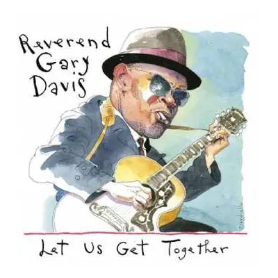 2CD Rev. Gary Davis: Let Us Get Together