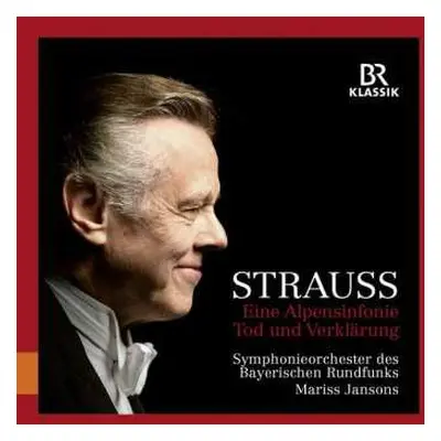 CD Richard Strauss: Eine Alpensinfonie, Tod Und Verklarung