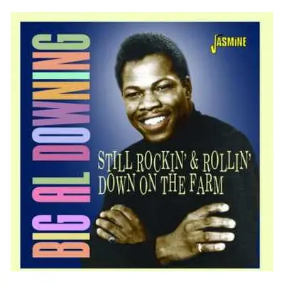 CD Al Downing: Still Rockin' & Rollin' Down On The Farm