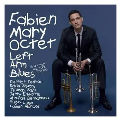 CD Fabien Mary Octet: Left Arm Blues (And Other New York Stories)