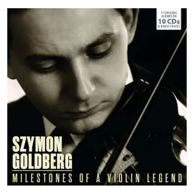 10CD Szymon Goldberg: Szymon Goldberg - Milestones Of A Violin Legend