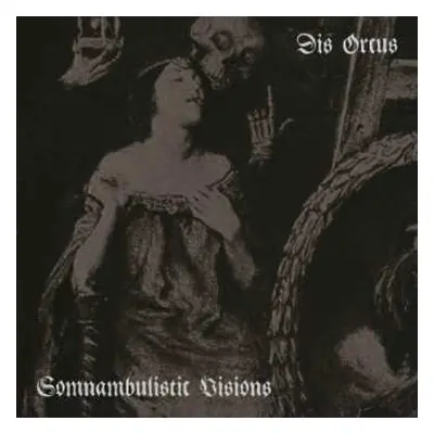 CD Dis Orcus: Somnambulistic Visions