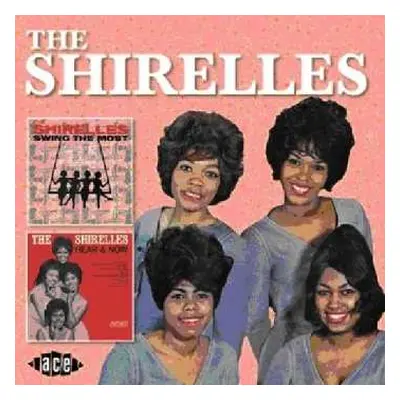 CD The Shirelles: Swing The Most / Hear & Now