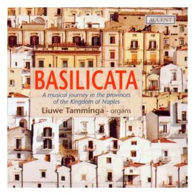 CD Liuwe Tamminga: Basilicata - A Musical Journey In The Provices Of The Kingdom Of Naples