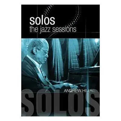 DVD Andrew Hill: Solos: The Jazz Sessions