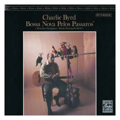 CD Charlie Byrd: Bossa Nova Pelos Passaros