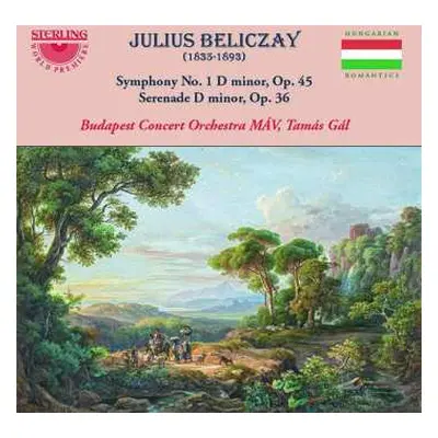 CD Beliczay Gyula: Symphony No.1 D Minor Op.45 : Serenade D Minor Op.36