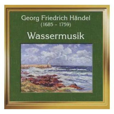 CD Georg Friedrich Händel: Wassermusik