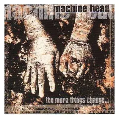 CD Machine Head: The More Things Change...