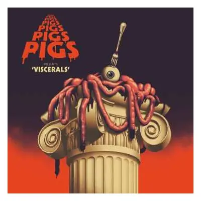 LP Pigs Pigs Pigs Pigs Pigs Pigs Pigs: Viscerals LTD | CLR